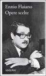 Ennio Flaiano, A. Longoni - Opere scelte