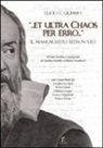 Lucio C. Giummo - «... Et ultra Chaos per erro...». Il manoscritto ritrovato
