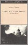 Elias Canetti - Party sotto le bombe. Gli anni inglesi