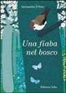 Alessandra D'Este - Una fiaba nel bosco