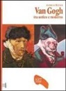 Andreas Blühm - Van Gogh. Tra antico e moderno