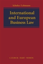 Matthias Lehmann, Raine Schulze, Rainer Schulze - International and European Business Law