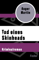 Roger Martin - Tod eines Skinheads