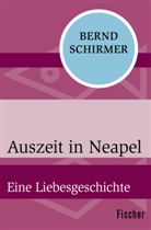 Bernd Schirmer - Auszeit in Neapel