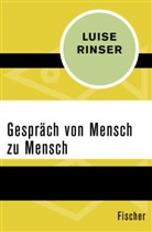 Luise Rinser - Gespräch von Mensch zu Mensch