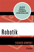 Thomas Christaller, Alois Knoll - Robotik