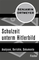 Benjamin Ortmeyer - Schulzeit unterm Hitlerbild