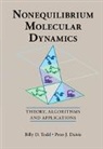 Peter J. Daivis, Peter J. (Royal Melbourne Institute of Technology) Daivis, Daivis Peter J., Billy D. Todd, Billy D. (Swinburne University of Technology Todd, Billy D. Daivis Todd... - Nonequilibrium Molecular Dynamics