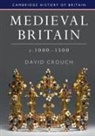 David Crouch, David (University of Hull) Crouch, Crouch David - Medieval Britain, C.1000-1500