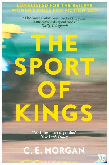 C E Morgan, C. E. Morgan - The Sport of Kings