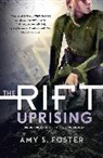 Amy Foster, Amy S Foster, Amy S. Foster - The Rift Uprising
