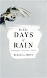 Rebecca Stott - In the Days of Rain
