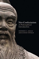 Sc Angle, Stephen Angle, Stephen C. Angle, Stephen C. Tiwald Angle, Justin Tiwald - Neo-Confucianism