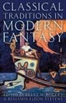 Brett M. Rogers, Brett M. (Assistant Professor of Classics Rogers, Brett M. Stevens Rogers, Benjamin Eldon Stevens, Brett M Rogers, Brett M. Rogers... - Classical Traditions in Modern Fantasy