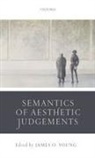 James O Young, James O. Young, James O. (University of Victoria) Young, James O Young, James O. Young, Young James O. - Semantics of Aesthetic Judgements