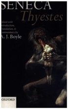 A. J. Boyle, A. J. (Professor of Classics Boyle, Seneca, der Jüngere Seneca, A. J. Boyle - Seneca: Thyestes