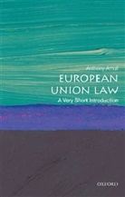 Anthony Arnull, Anthony (Barber Professor of Jurisprudence and Director of Education Arnull, Arnull Anthony - European Union Law