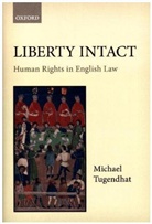 Michael Tugendhat, Michael (Former Judge of the High Court Tugendhat, Michael (Former Judge of the High Court of England and Wales) Tugendhat, Sir Michael Tugendhat - Liberty Intact