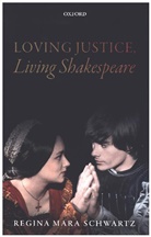 Regina M. Schwartz, Regina Mara Schwartz, Regina Mara (Northwestern University) Schwartz - Loving Justice, Living Shakespeare