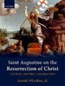 &amp;apos, Gerald Collins, O&amp;apos, Gerald O'Collins, SJ O'Collins, Gerald O''collins... - Saint Augustine on the Resurrection of Christ