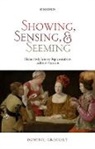 Dominic Gregory, Dominic (University of Sheffield) Gregory, Gregory Dominic - Showing, Sensing, and Seeming