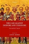 John Behr, John (Dean and Professor of Patristics Behr, John Behr, John (Dean and Professor of Patristics Behr - Case Against Diodore and Theodore