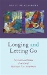 Holly Hillgardner, Holly (Assistant Professor of Religio Hillgardner, Holly (Assistant Professor of Religious Studies Hillgardner, Hillgardner Holly - Longing and Letting Go