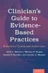 Thomas P. Hogan, Thomas P. (Professor of Psychology and Distinguished University Fellow Hogan, Hogan Thomas P., Gerald P. Koocher, Gerald P. (Professor of Psychology and Dean of the College of Science and Health Koocher, Koocher Gerald P.... - Clinician''s Guide to Evidence-Based Practices