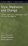 Nikolas Thogersen Coupland, Janus Mortensen, Nikolas Coupland, Janus Mortensen, Mortensen Janus, Jacob Thogersen... - Style, Mediation, and Change