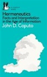 John D Caputo, John D. Caputo, John D. (Villanova University) Caputo - Hermeneutics