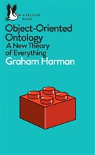 Graham Harman - Object-Oriented Ontology