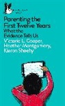 Victoria Cooper, Victoria L Cooper, Victoria L. Cooper, Cooper Victoria, Heather Montgomery, Kieron Sheehy... - Parenting the First Twelve Years