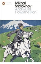 Stephen Garry, Michail Scholochow, Mikhail Sholokhov, Mikhail Aleksandrovich Sholokhov - And Quiet Flows the Don