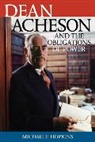 Hopkins, Michael F. Hopkins, Hopkins Michael F. - Dean Acheson and the Obligations of Power