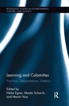 John Bowden, John Marton Bowden, Heike Schorch Egner, Ference Marton, Heike Egner, Maren Schorch... - Learning and Calamities