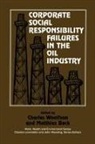 Charles Beck Woolfson, Matthais Beck, Matthias Beck, Charles Woolfson - Corporate Social Responsibility Failures in the Oil Industry