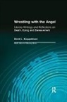 Kent Koppelman, Kent L. Koppelman, Kent L. Lund Koppelman, Kent Lund Koppelman, Dale Lund, Dale A. Lund... - Wrestling With the Angel