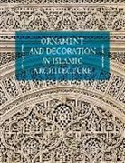 Dominique Clevenot, Dominique Clévenot, Gerard Degeorge, Gérard Degeorge - Ornament and Decoration in Islamic Architecture (New ed)