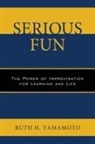 Ruth Yamamoto, Yamamoto Ruth - Serious Fun the Power of Impropb