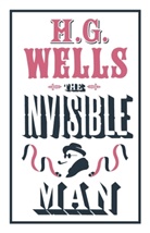 H G Wells, H. G. Wells, H.G. Wells, Herbert G. Wells - The Invisible Man