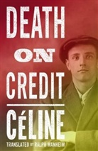 Louis-Ferdinand Celine, Louis Ferdinand Céline, Louis-Ferdinand Céline - Death on Credit