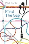 Phil Earle, Earle Phil - Mind the Gap