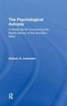 Antoon Leenaars, Antoon (Private Practice Leenaars, Antoon (Private Practice Ontario Canada) Leenaars, Antoon A. Leenaars - Psychological Autopsy