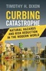 Timothy H Dixon, Timothy H. Dixon, Timothy H. (University of South Florida) Dixon - Curbing Catastrophe