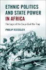 Philip Roessler, Philip (College of William and Mary Roessler, Roessler Philip - Ethnic Politics and State Power in Africa