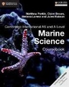 Claire Brown, Melissa Lorenz, Matthew Parkin, Matthew Brown Parkin, Jules Robson - Cambridge International As and a Level Marine Science Coursebook