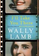 Wally Lamb - I''ll Take You There