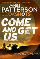 James Patterson - Come and Get Us