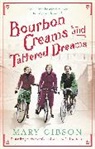 Mary Gibson - Bourbon Creams and Tattered Dreams