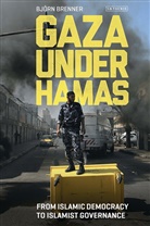 Bjorn Brenner - Gaza Under Hamas